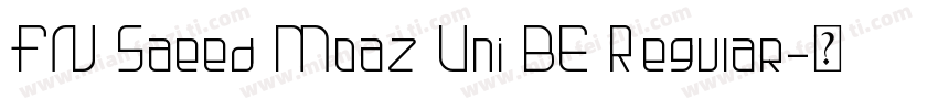 FN Saeed Moaz Uni BE Regular字体转换
